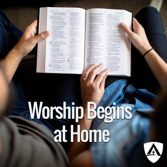 worship begins at home i