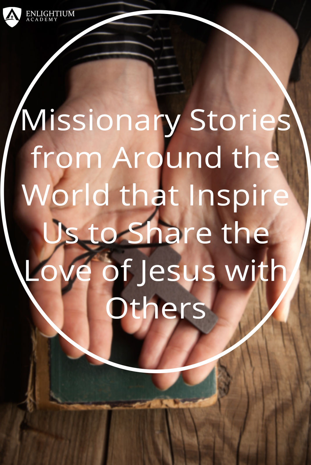Missionary Stories Inspire pin