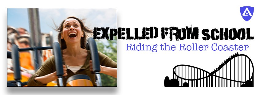 Expelled from School—Riding the Roller Coaster