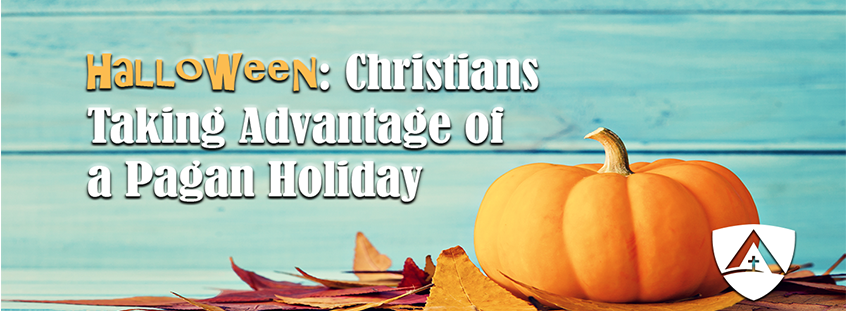 Halloween: Christians Taking Advantage of a Pagan Holiday