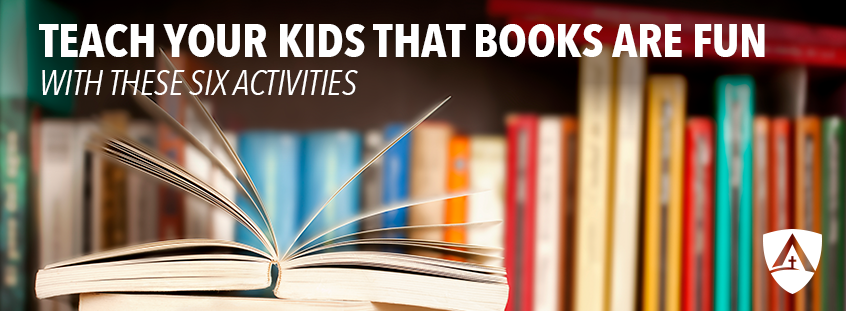 Teach Your Kids that Books are Fun with These 6 Activities