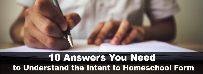 10 Answers You Need to Understand the Intent to Homeschool Form